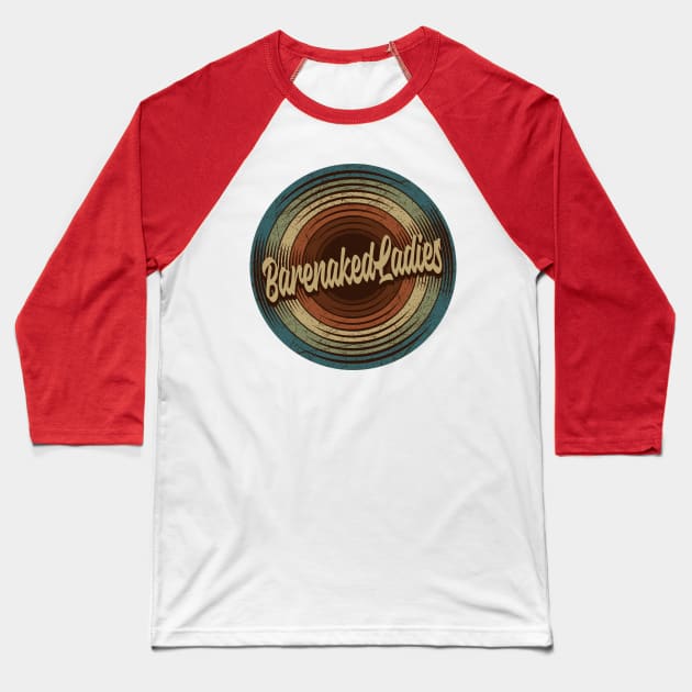 Barenaked Ladies Vintage Vinyl Baseball T-Shirt by musiconspiracy